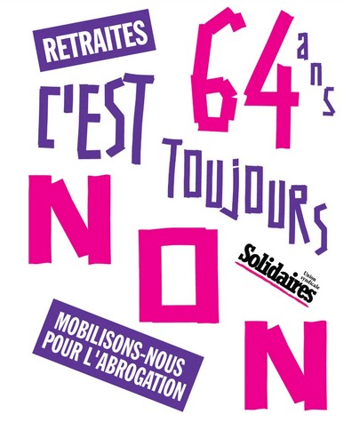retraites à 64 ans, c’est toujours non ! Mobilisons nous pour l’abrogation